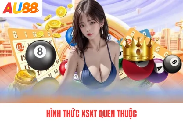 Hình thức XSKT quen thuộc Hình thức XSKT quen thuộc